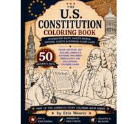 The U.S. Constitution Coloring Book: A Historical Coloring Journey Through the Founding Fathers, Bill of Rights, Amendments, and Landmark Supreme Court Cases (America's Story Coloring Books)