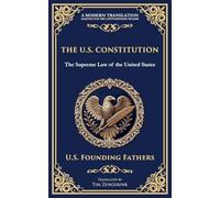 The U.S. Constitution: The Supreme Law of the United States (Deluxe Hardbound Edition) (193) (Library of Alexandria)