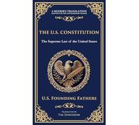 The U.S. Constitution: The Supreme Law of the United States (Deluxe Hardbound Edition) (193) (Library of Alexandria)
