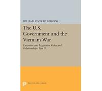 US Government & the Vietnam War – Executive & Legislative Roles, Part II: 1961–1964 – Princeton Legacy