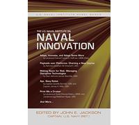 The U.S. Naval Institute on Naval Innovation and Disruptive Technology (U.S. Naval Institute Wheel Book) (U.S. Naval Institute Wheel Books)