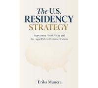 The U.S. Residency Strategy: Investment, Work Visas, and the Legal Path to Permanent Status