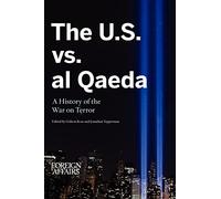 The U.S. vs. Al Qaeda: A History of the War on Terror