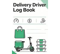 The Uber Eats Driver Earnings & Mileage Log: Track Daily Miles, Earnings, Tips, and Delivery Runs for Tax Season and Better Profit