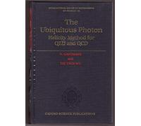 The Ubiquitous Photon: Helicity Method for QED and QCD: 80 (International Series of Monographs on Physics)