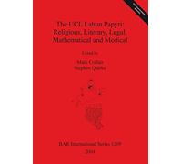 The UCL Lahun Papyri: Religious, Literary, Legal, Mathematical and Medical (1209) (BAR International Series)