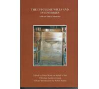 The Uffculme Wills and Inventories, 16th to 18th Centuries: 40 (Devon and Cornwall Record Society)