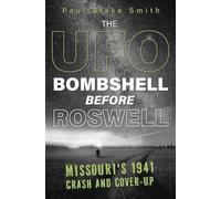 The UFO Bombshell Before Roswell: Missouri's 1941 Crash and Coverup