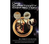 The UFO-Christianity Connection: Fact or Fiction