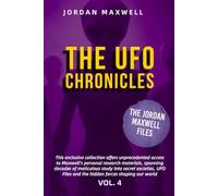 THE UFO CHRONICLES VOL. 4: THE JORDAN MAXWELL FILES