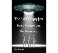 The UFO Paradox: Belief, Mystery, and the Unknown