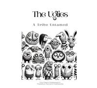 The Uglies: A Tribe Untamed: For children aged 8-11, rich and imaginative, adventurous and engaging storyline, educational themes