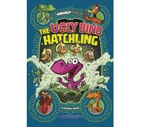 The Ugly Dino Hatchling : A Graphic Novel