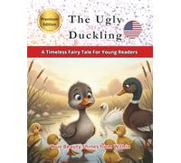 The Ugly Duckling: Be Yourself, Be Beautiful (Colección Clásicos)