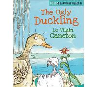 Dual Language Readers: The Ugly Duckling: Le Vilain Petit Canard: (Dual Language Readers)