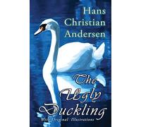 The Ugly Duckling (With Original Illustrations)