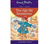 The Ugly Old Scarecrow (Enid Blyton: Star Reads Series 6)