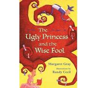 The Ugly Princess and the Wise Fool