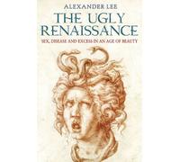 The Ugly Renaissance