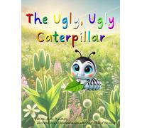 The Ugly, Ugly Caterpillar