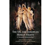 The UK and European Human Rights: A Strained Relationship? (Modern Studies in European Law)
