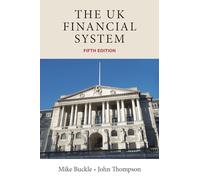The Uk Financial System : Theory and Practice, Fifth Edition