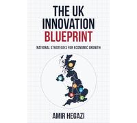 The UK Innovation Blueprint: National Strategies for Economic Growth