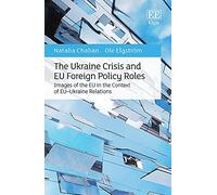 The Ukraine Crisis and EU Foreign Policy Roles: Images of the EU in the Context of EU-Ukraine Relations