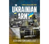The Ukrainian Army: A Military History 1991-2025