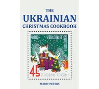 The Ukrainian Christmas Cookbook