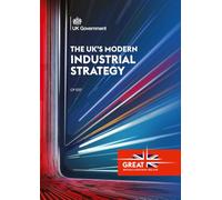 The UK's Modern Industrial Strategy (Command Paper) CP 1337