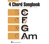 The Ukulele 4 Chord Songbook: Play 50 Great Songs With Just 4 Easy Chords!
