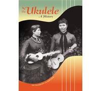 The 'Ukulele: A History (A Latitude 20 Book)