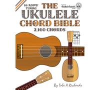 The Ukulele Chord Bible : D6 Tuning 1,726 Chords