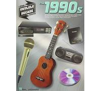 The Ukulele Decade Series: The 1990s