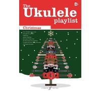 The Ukulele Playlist: Christmas [The Ukulele Playlist] – Faber Music