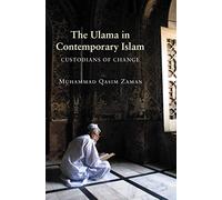 The Ulama in Contemporary Islam – Custodians of Change – Princeton Studies in Muslim Politics, 20