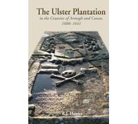 The Ulster Plantation in the Counties of Armagh and Cavan 1608-41: Aspects of the Rising