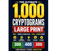 The Ultimate 1,000 Cryptograms for Adults: A Huge Large Print Variety Puzzle Book with Jokes, Animal Facts, Fascinating Trivia, Ocean Facts, Common ... • 300 Easy, 400 Medium & 300 Hard Puzzles