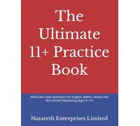 The Ultimate 11+ Practice Book: 800 Exam-Style Questions for English, Maths, Verbal and Non-Verbal Reasoning (Ages 9-11)