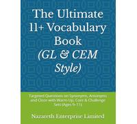 The Ultimate 11+ Vocabulary Book: Targeted Questions on Synonyms, Antonyms and Cloze with Warm-Up, Core & Challenge Sets (Ages 9-11): 2 (The Ultimate 11+ Series)