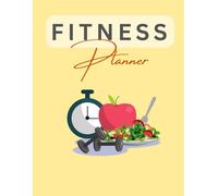 The Ultimate 12-Week Fitness Planner & Health Journal: Daily Food Log, Macro Tracker, Workout Schedule, and Weight Loss Transformation Workbook