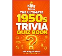 The Ultimate 1950s Trivia Quiz Book: FromThe King of Trivia