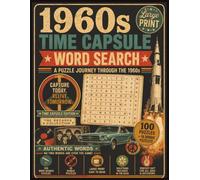 The Ultimate 1960 Word Search Time Capsule: 100 Large Print Word Search Puzzles • Authentic 1960 Historical Events, Music, TV, Movies, Sports & Pop ... • No Repeated Words (The Decades Collection)