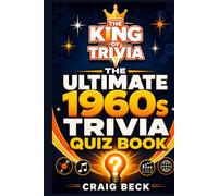 The Ultimate 1960s Trivia Quiz Book: By The King Of Trivia
