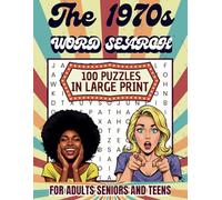 The Ultimate 1970's Word Search - Large Print Edition: 100+ Groovy Puzzles Featuring Music, Movies, TV, Fads, Slang, and Pop Culture from the 1970's (Vintage Word Search Collection)