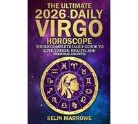 The Ultimate 2026 Daily Virgo Horoscope: Your Complete Daily Guide to Love, Career, Health, and Personal Growth