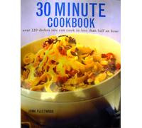 The Ultimate 30 Minute Cookbook
