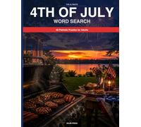 The Ultimate 4th of July Word Search: 48 Patriotic Puzzles for Adults (Bolin Press Word Search)