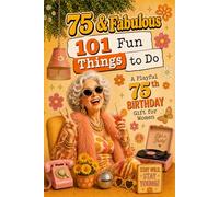 The Ultimate 75th Birthday - 101 Funny Things To Do: Fun Brain Activities, Puzzles & Trivia | A Thoughtful Birthday Gift